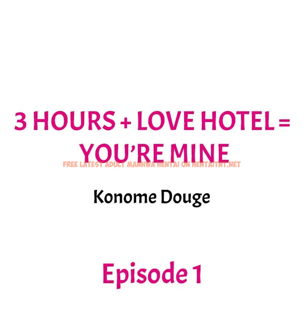 Read Hentai Image 1 939 in comic 3 Hours + Love Hotel = You’re Mine - Chapter 1 - hentaitnt.net