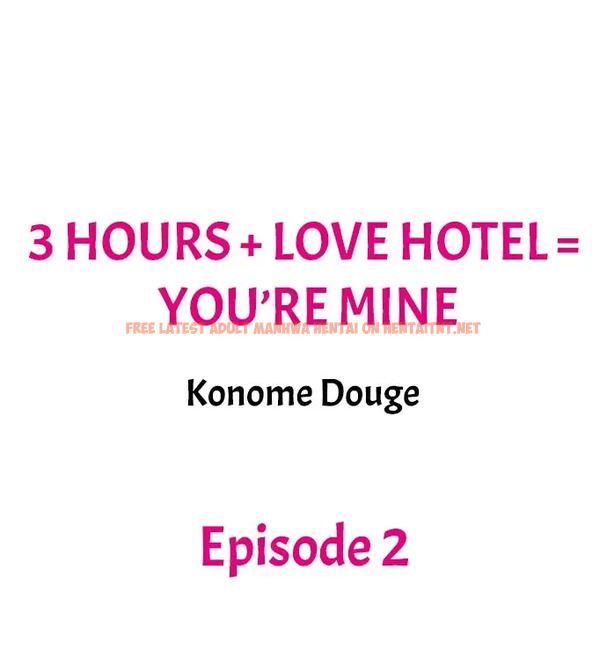 Read Hentai Image 1 939 in comic 3 Hours + Love Hotel = You’re Mine - Chapter 2 - hentaitnt.net