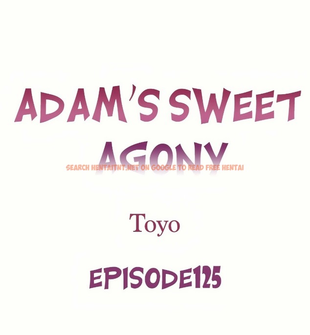 Adam’s Sweet Agony - Chapter 125