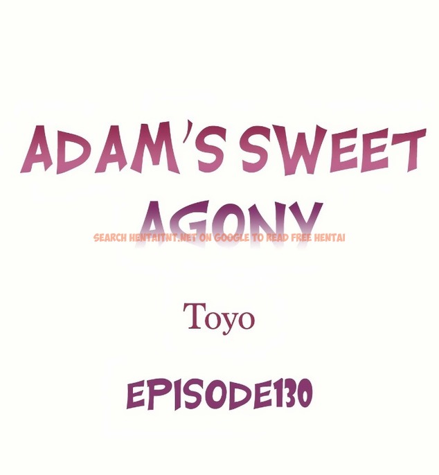 Adam’s Sweet Agony - Chapter 130