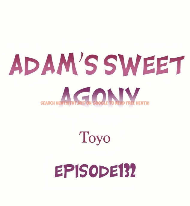 Adam’s Sweet Agony - Chapter 132
