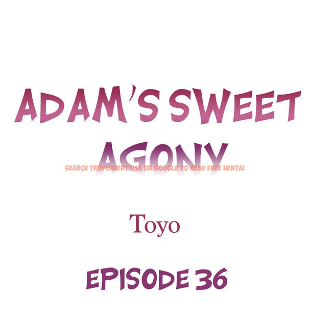 Read Hentai Image 1 a1a9e in comic Adam’s Sweet Agony - Chapter 36 - hentaitnt.net