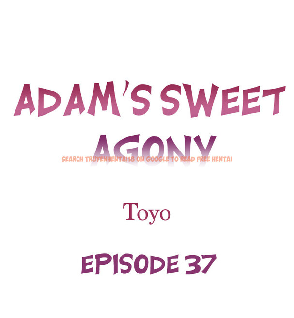 Read Hentai Image 1 7113b in comic Adam’s Sweet Agony - Chapter 37 - hentaitnt.net
