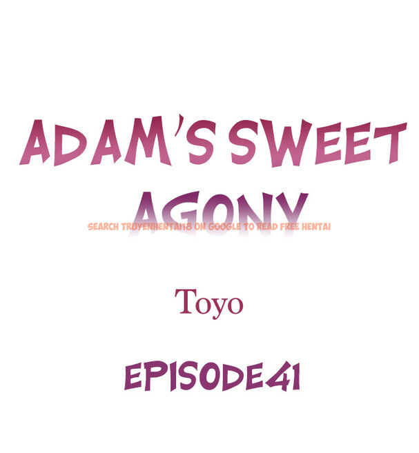 Read Hentai Image 1 3212c in comic Adam’s Sweet Agony - Chapter 41 - hentaitnt.net