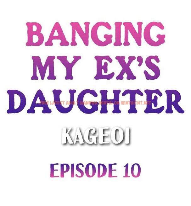 Read Hentai Image 1 998 in comic Banging My Ex’s Daughter - Chapter 10 - hentaitnt.net