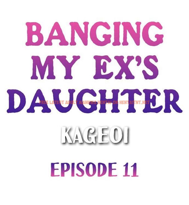 Read Hentai Image 1 998 in comic Banging My Ex’s Daughter - Chapter 11 - hentaitnt.net