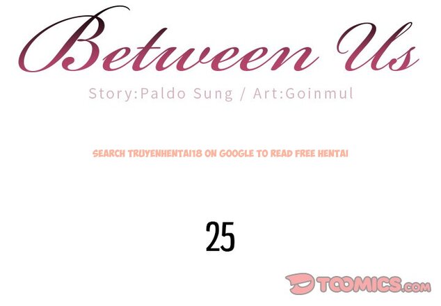 Read Hentai Image 2 834 in comic Between Us (Goinmul) - Chapter 25 - hentaitnt.net