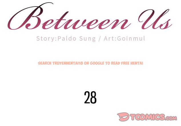 Read Hentai Image 2 813 in comic Between Us (Goinmul) - Chapter 28 - hentaitnt.net