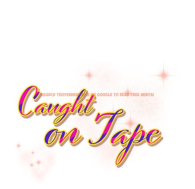 Read Hentai Image 11 765 in comic Caught On Tape - Chapter 13 - hentaitnt.net