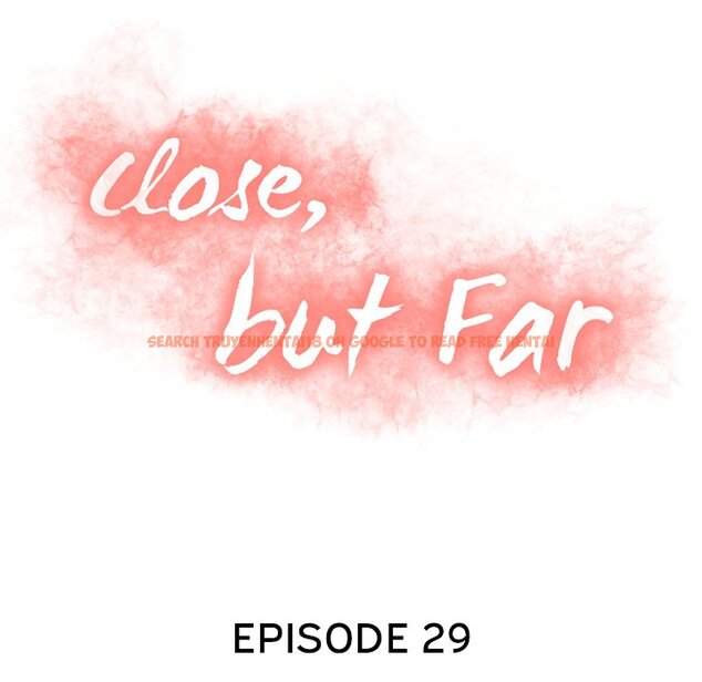 Read Hentai Image 10 742 in comic Close, But Far - Chapter 29 - hentaitnt.net