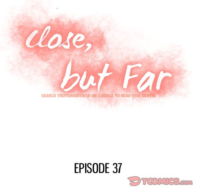 Read Hentai Image 12 310 in comic Close, But Far - Chapter 37 - hentaitnt.net