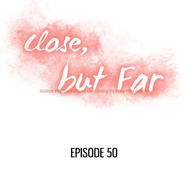 Read Hentai Image 14 188 in comic Close, But Far - Chapter 50 - hentaitnt.net