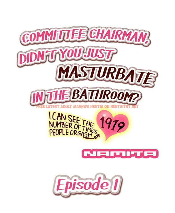 Read Hentai Image 1 757 in comic Committee Chairman, Didn’t You Just Masturbate In The Bathroom? I Can See The Number Of Times People Orgasm - Chapter 1 - hentaitnt.net