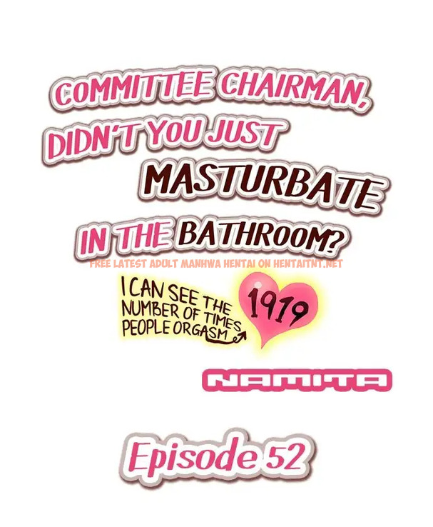 Read Hentai Image 1 744 in comic Committee Chairman, Didn’t You Just Masturbate In The Bathroom? I Can See The Number Of Times People Orgasm - Chapter 52 - hentaitnt.net