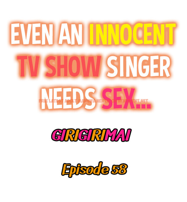 Read Hentai Image 1 fce3c in comic Even An Innocent Tv Show Singer Needs Sex… - Chapter 58 - hentaitnt.net