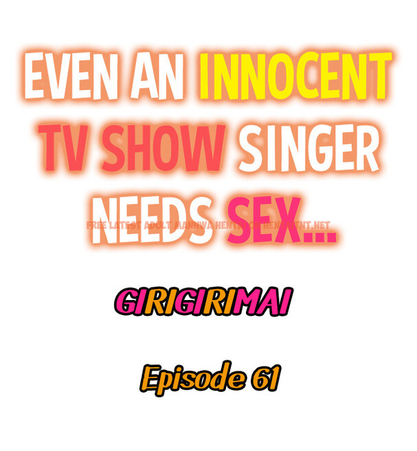 Read Hentai Image 1 e0c9e in comic Even An Innocent Tv Show Singer Needs Sex… - Chapter 61 - hentaitnt.net