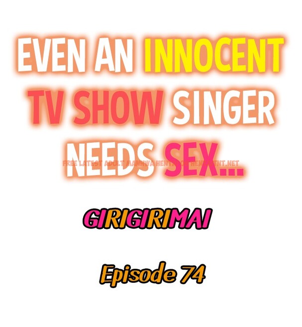 Read Hentai Image 1 e6259 in comic Even An Innocent Tv Show Singer Needs Sex… - Chapter 74 - hentaitnt.net