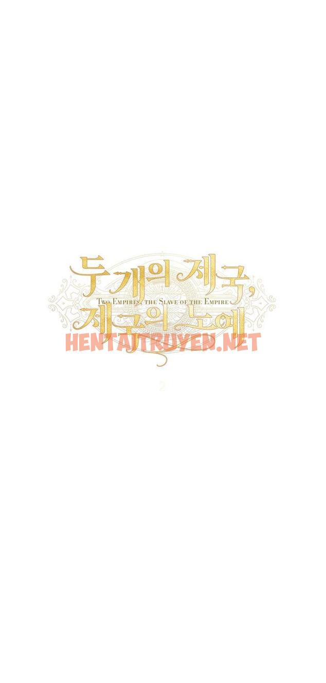 Xem ảnh Hai Đế Quốc, Nô Lệ Của Đế Quốc - Chap 9 - img_002_1665111605 - HentaiTruyen.net