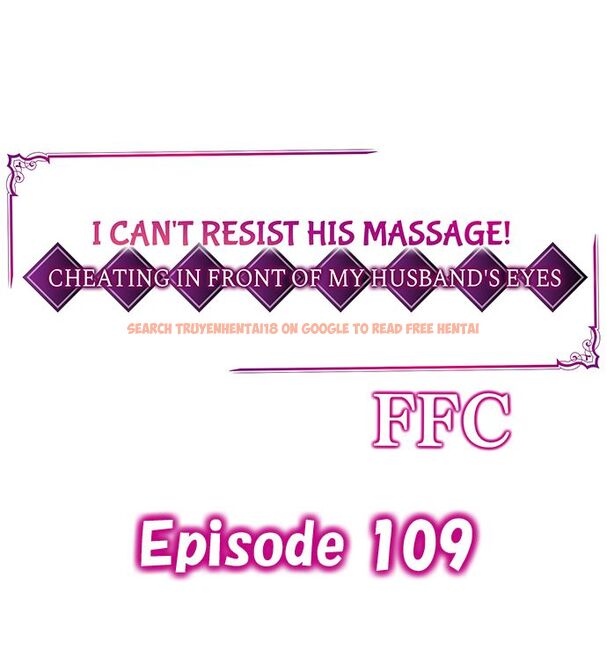 Read Hentai Image 1 959 in comic I Can’t Resist His Massage! Cheating In Front Of My Husband’s Eyes - Chapter 109 - hentaitnt.net