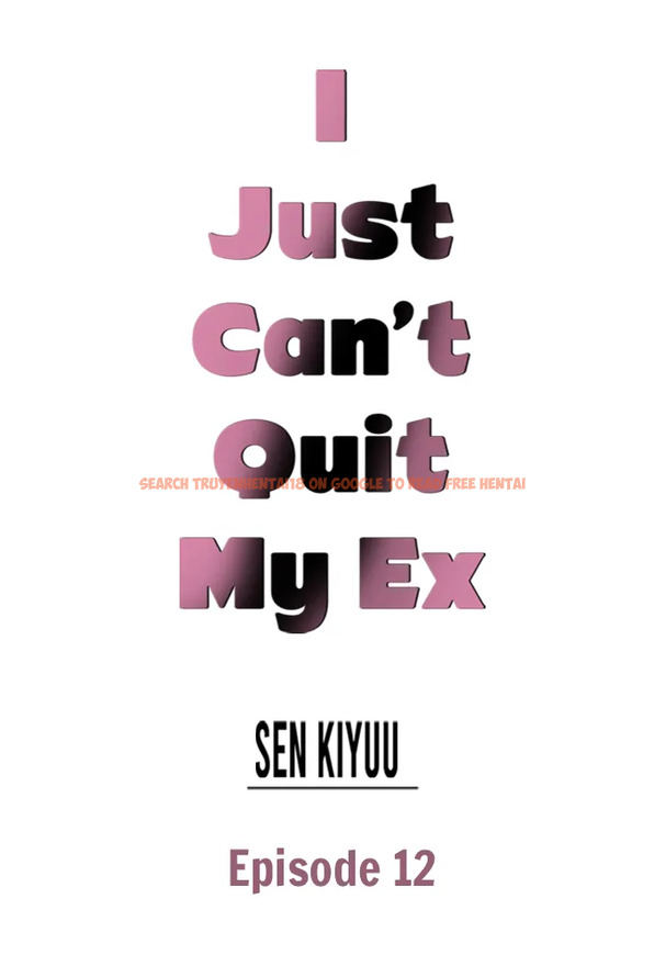 Read Hentai Image 1 867a5 in comic I Just Can’t Quit My Ex - Chapter 12 - hentaitnt.net