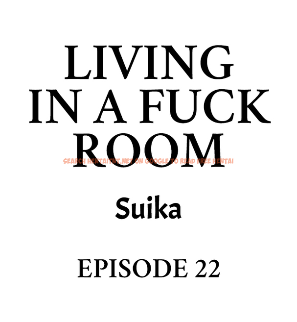 Living In A Fuck Room - Chapter 22