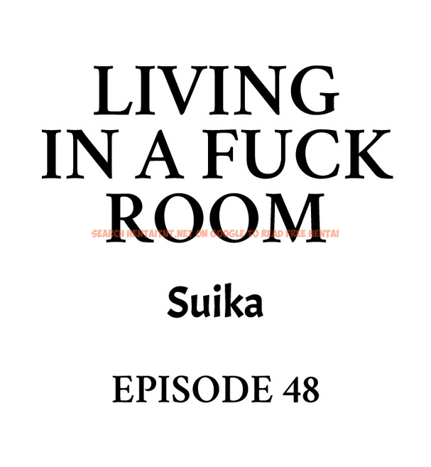 Living In A Fuck Room - Chapter 48