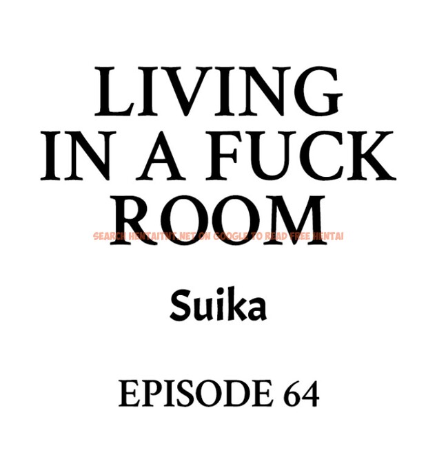 Living In A Fuck Room - Chapter 64