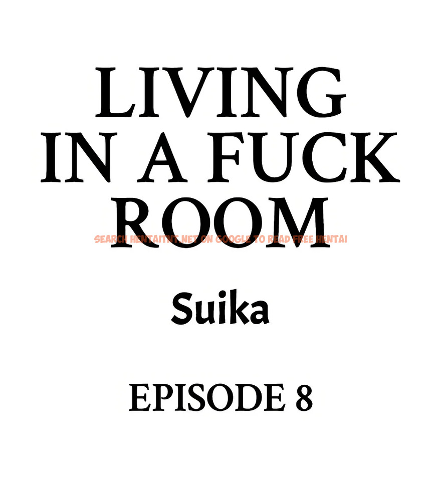 Living In A Fuck Room - Chapter 8