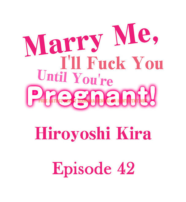 Read Hentai Image 1 8e69b in comic Marry Me, I’ll Fuck You Until You’re Pregnant! - Chapter 42 - hentaitnt.net