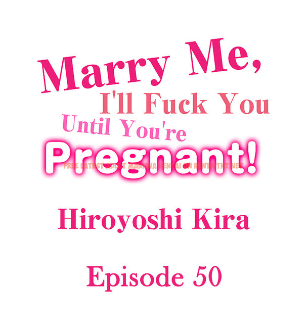 Read Hentai Image 1 8d27d in comic Marry Me, I’ll Fuck You Until You’re Pregnant! - Chapter 50 - hentaitnt.net