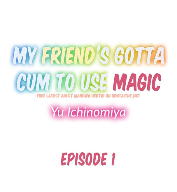 Read Hentai Image 1 796 in comic My Friend’s Gotta Cum To Use Magic - Chapter 1 - hentaitnt.net