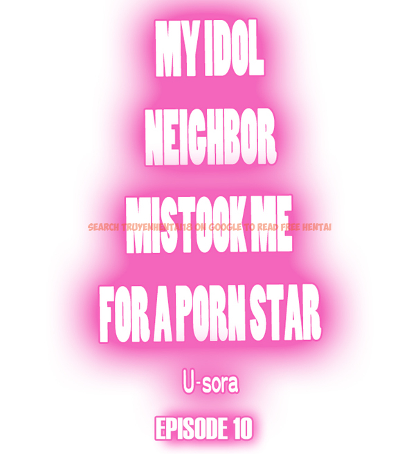 Read Hentai Image 1 98b45 in comic My Idol Neighbor Mistook Me For A Porn Star - Chapter 10 - hentaitnt.net
