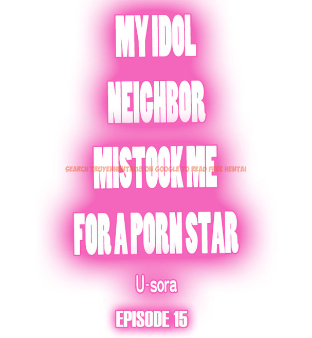 Read Hentai Image 1 91255 in comic My Idol Neighbor Mistook Me For A Porn Star - Chapter 15 - hentaitnt.net