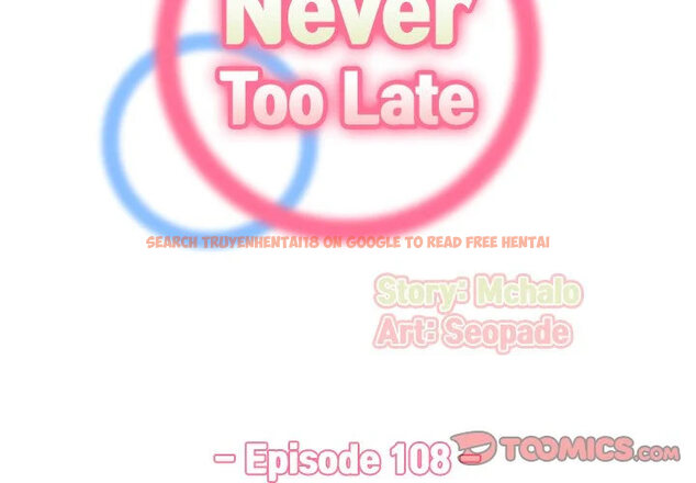 Read Hentai Image 2 008 in comic Never Too Late - Chapter 108 - hentaitnt.net