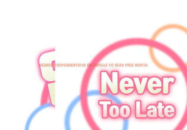 Read Hentai Image 2 916 in comic Never Too Late - Chapter 45 - hentaitnt.net
