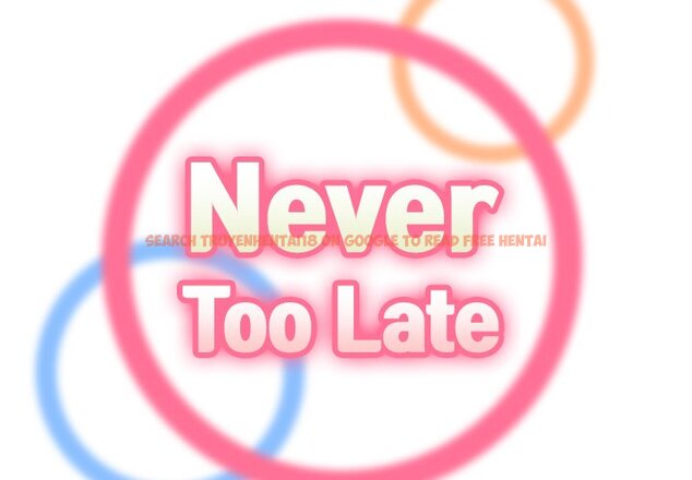Read Hentai Image 2 909 in comic Never Too Late - Chapter 47 - hentaitnt.net