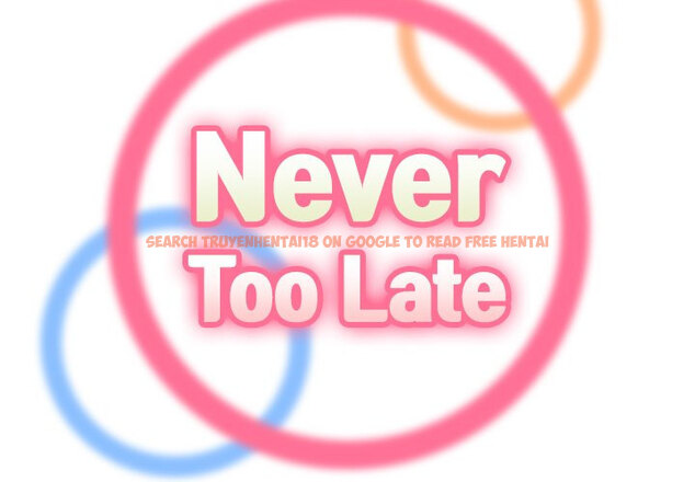 Read Hentai Image 2 964 in comic Never Too Late - Chapter 66 - hentaitnt.net