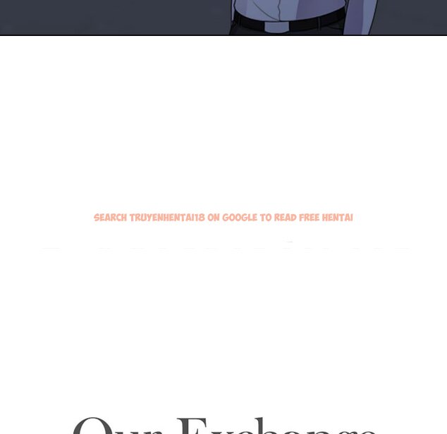 Read Hentai Image 13 728 in comic Our Exchange - Chapter 82 - hentaitnt.net