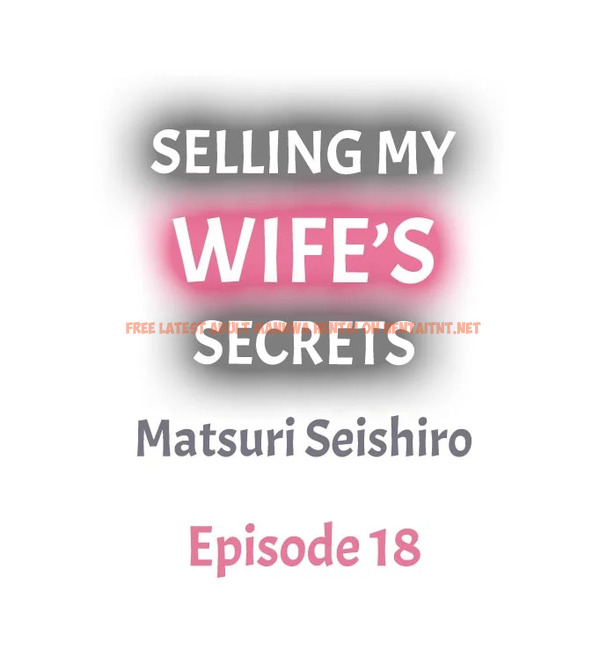 Read Hentai Image 1 561 in comic Selling My Wife’s Secrets - Chapter 18 - hentaitnt.net