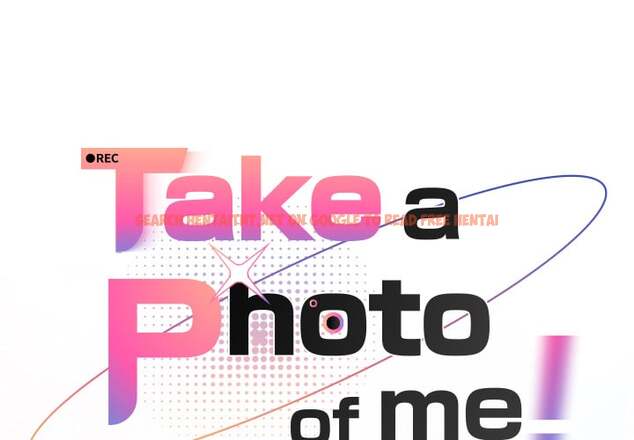 Take A Photo Of Me - Chapter 38
