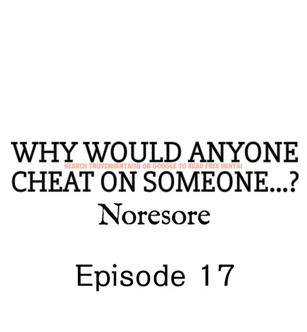 Read Hentai Image 1 019 in comic Why Would Anyone Cheat On Someone…? - Chapter 17 - www.hentaitnt.net
