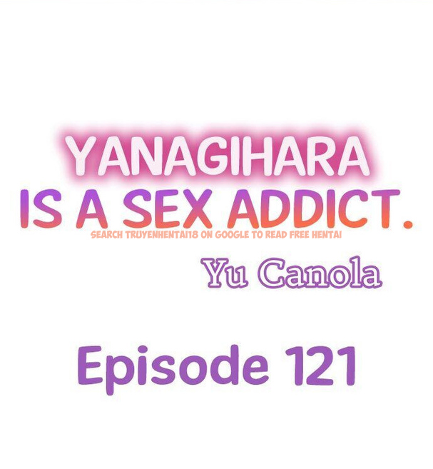 Read Hentai Image 1 202 in comic Yanagihara Is A Sex Addict. - Chapter 121 - hentaitnt.net